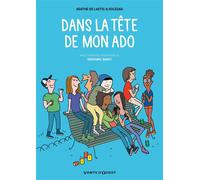 Agathe De Lastic – Dans la tête de mon ado – Illustré par Soledad Bravi – Cartonné – Vents d'Ouest