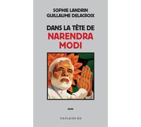 Dans la tête de Narendra Modi - Sophie Landrin - Solin - broché - Essai