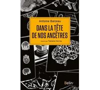 Dans la tête de nos ancêtres