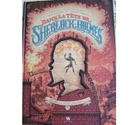 Dans la tête de Sherlock Holmes L affaire du ticket scandaleux - Tome 2