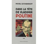 Dans la tête de Vladimir Poutine