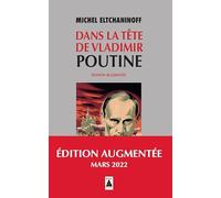 Michel Eltchaninoff – Dans la tête de Vladimir Poutine – Actes Sud