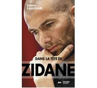 Dans la tête de Zidane - Sabine Callegari - Nouveau Monde Eds - Poche - Essai