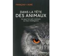 Dans la tête des animaux François Doré (Auteur)
