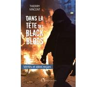 Dans la tête des black blocs Vérités et idées reçues - Vincent Thierry - L'observatoire Eds De - broché - Essai