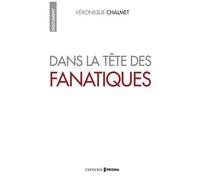 Dans La Tête Des Fanatiques