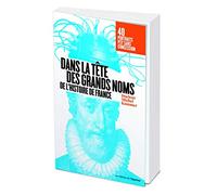 Dans La Tête Des Grands Noms De L'histoire De France - Portraits Psy Sans Concession !