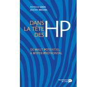 Dans la tête des HP : De Haut Potentiel à Hyper-Préfrontal