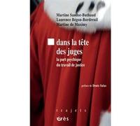 Dans la tête des juges Martine Sandor-Buthaud (Auteur), Laurence Begon-Bordreuil (Auteur), Martine De Maximy (Auteur), Denis Salas (Préface)
