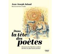 First – Dans la tête des poètes – Découvrez les histoires cachées derrière les plus beaux poèmes