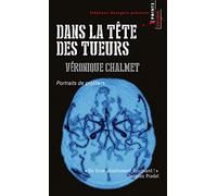 Dans la tête des tueurs. Portraits de profilers