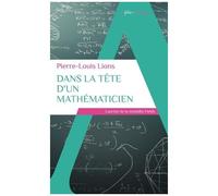 Pierre-Louis Lions – Dans la tête d'un mathématicien – Poche