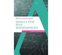 Dans la tête d'un mathématicien - Pierre-Louis Lions - Alpha / Humensis - Poche - Scolaire / Universitaire