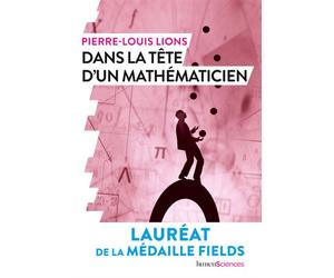 Dans la tête d'un mathématicien - Pierre-Louis Lions - Humensciences - broché - Essai