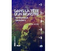 Dans la tête d'un monstre: Intégrale