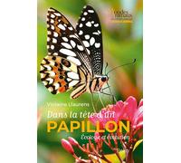 Dans la tête d'un papillon - Violaine Llaurens - Belin - broché - Essai