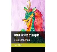 Dans la tête d'un qilin: essais otherkin