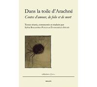 Dans la toile d’Arachné - Contes d’amour, de folie et de mor