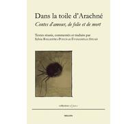 Dans la toile d’Arachné - Contes d’amour, de folie et de mor