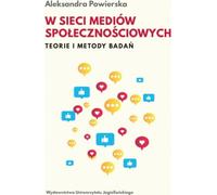 Dans la toile des médias sociaux - Aleksandra Powierska (Buch auf Polnisch)