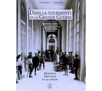 Dans la tourmente de la grande guerre, Deauville-Trouville