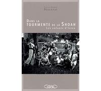 Dans la tourmente de la Shoah les enfants d'Izieu