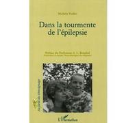 Dans la tourmente de l'épilepsie - Michèle Viallet - L'harmattan - broché - Essai