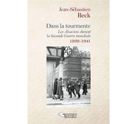 Jean-Sébastien Beck – Dans la tourmente. Les Alsaciens 1939-1941 – Broché
