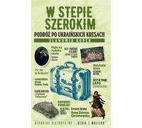 Dans la vaste steppe Un voyage à travers les frontières ukrainiennes - Sławomir Koper (Literatur, Geschichte auf Polnisch)