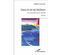 Dans la vie de Nichiren Gabriel Leconte (Auteur)
