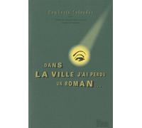 Dans la ville j'ai perdu un roman...