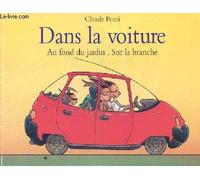 Dans la voiture - Au fond du jardin - Sur la branche