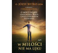 Dans l'amour, il n'y a pas de peur - Jozef Witko (Buch auf Polnisch)