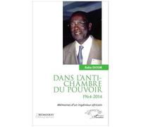 Dans l'antichambre du pouvoir – Mémoires d'un ingénieur africain – L'Harmattan