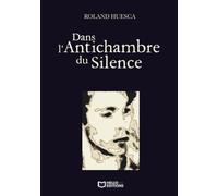 Dans l'Antichambre du Silence