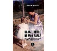 Dans l'antre de mon passé Chemin vers l'acceptation et la réconciliation - Christine Maghfori - Le Lys Bleu - broché - Poésie
