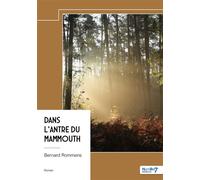 Dans l'antre du mammouth - Bernard Rommens - Nombre 7 - broché - Roman