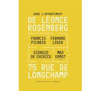 Dans l'appartement de Léonce Rosenberg, 75 rue de Longchamp Francis Picabia, Fernand Léger, Giorgio De Chirico, Max Ernst... - Collectif - Flammarion - relié - Catalogue d'exposition