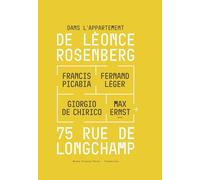 Dans l'appartement de Léonce Rosenberg, 75 rue de Longchamp: Francis Picabia, Fernand Léger, Giorgio De Chirico, Max Ernst...