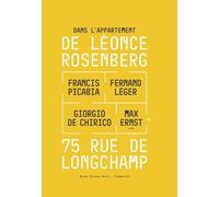 Dans l'appartement de Léonce Rosenberg, 75 rue de Longchamp: Francis Picabia, Max Ernst – Flammarion