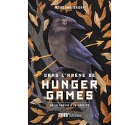 Dans l'arène de Hunger Games De la survie à la révolte - Morgane Andry - Third Eds - broché - Essai
