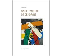 Dans l'atelier de Blaise Cendrars - Claude Leroy - Honore Champion - broché - Essai
