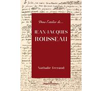 Dans l'atelier de Jean-Jacques Rousseau Genèse et interprétation - Nathalie Ferrand - Hermann - broché - Essai