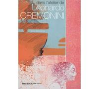 Dans l'atelier de Leonardo Cremonini Dans l'atelier de leonardo cremonini - Anne-Marie Garcia - Ecole Nat.sup.des Beaux-Arts - relié - Catalogue d'exposition