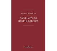 Dans l'atelier des philosophes