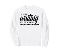 dans l'attente, Dieu agit : la Foi chrétienne Sweatshirt