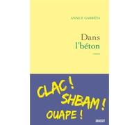 Dans l'béton Roman - Anne F. Garréta - Grasset - broché - Roman