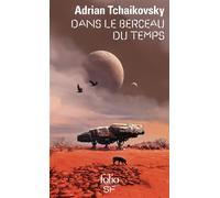 Dans le berceau du temps - Adrian Tchaikovsky - Gallimard - Poche - Roman