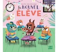 Le nouvel élève - Nono - Dans le bois de Coin joli - album illustré - Ecole, rentrée des classes - Dès 3 ans