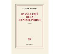 Dans le café de la jeunesse perdue - Patrick Modiano - Gallimard - broché - Roman